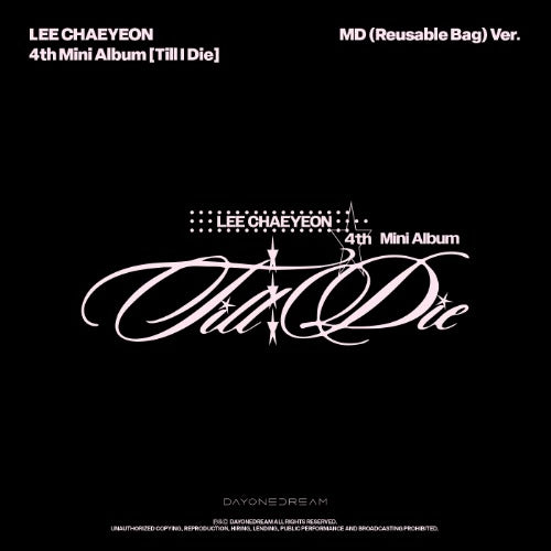 LEE CHAEYEON - TILL I DIE (4th Mini Album) (MD Ver.)(Reusable Bag Ver.)